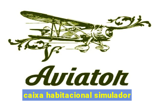 caixa habitacional simulador