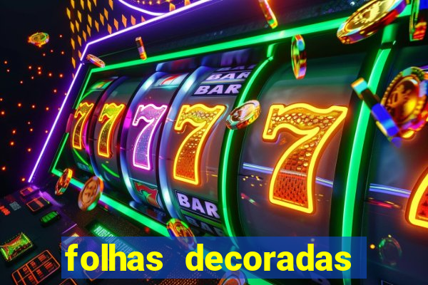 folhas decoradas para imprimir