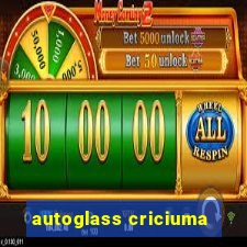 autoglass criciuma