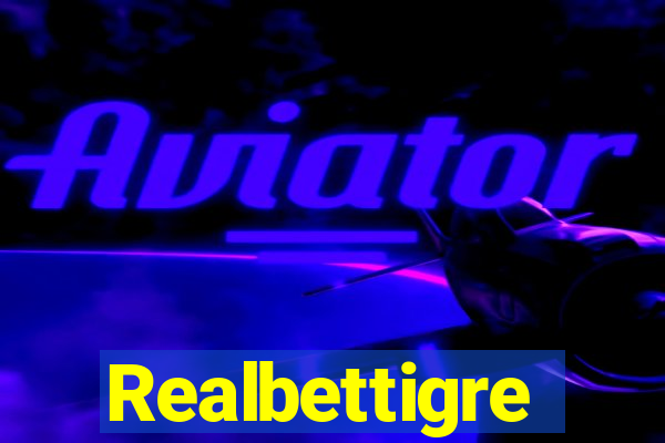 Realbettigre