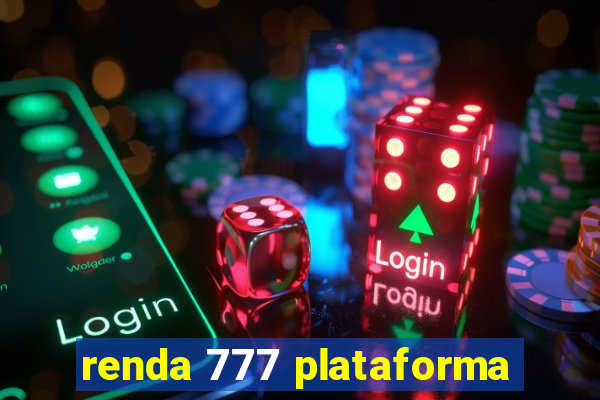 renda 777 plataforma