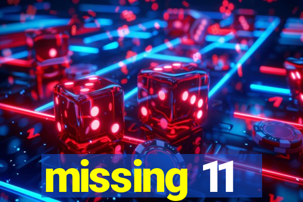 missing 11