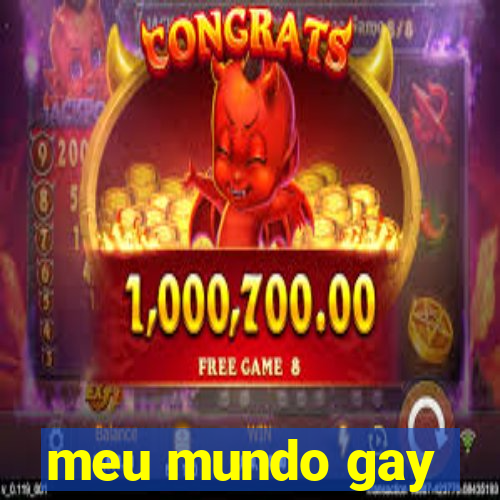 meu mundo gay