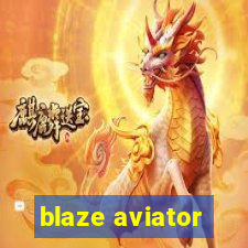 blaze aviator