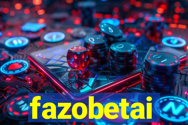 fazobetai