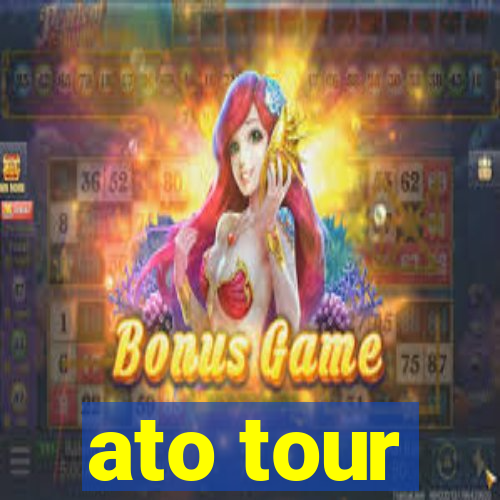 ato tour