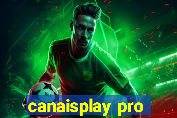 canaisplay pro