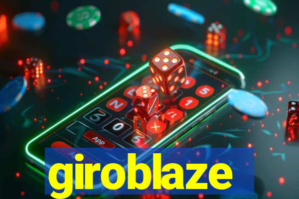 giroblaze