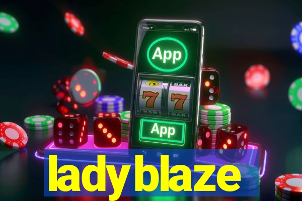 ladyblaze