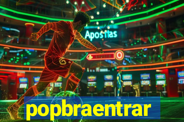 popbraentrar