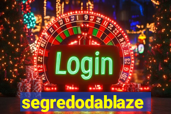 segredodablaze