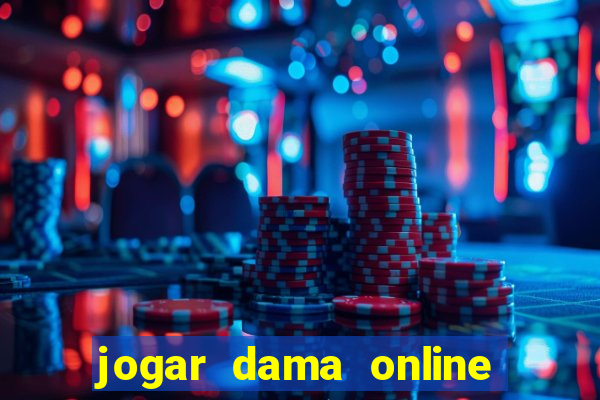 jogar dama online valendo dinheiro