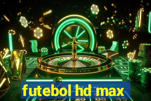 futebol hd max