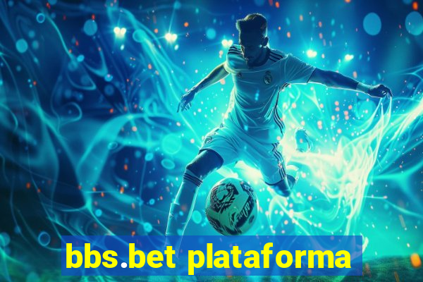 bbs.bet plataforma