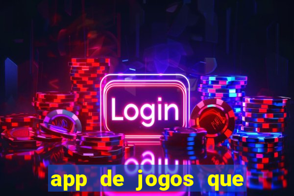 app de jogos que pagam de verdade