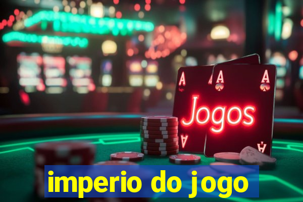 imperio do jogo