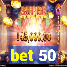 bet 50