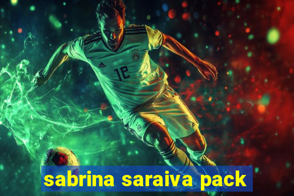 sabrina saraiva pack