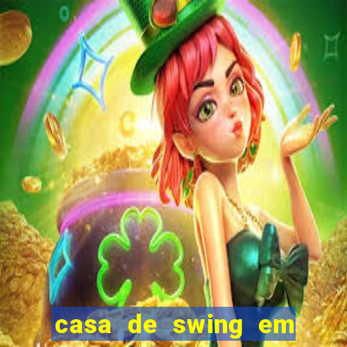 casa de swing em foz do igua莽u