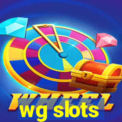 wg slots