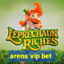 arena vip bet