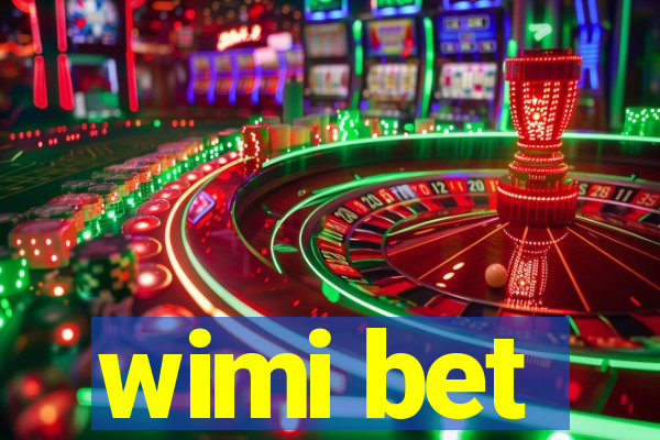 wimi bet