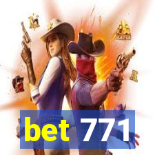 bet 771