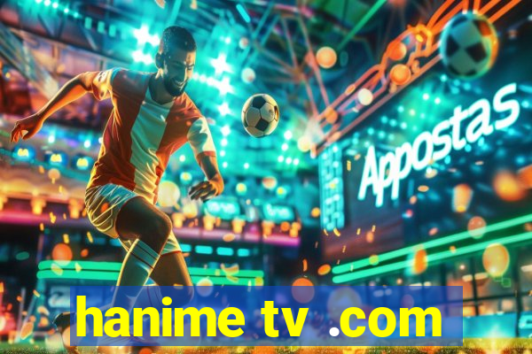 hanime tv .com