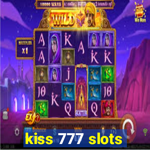 kiss 777 slots