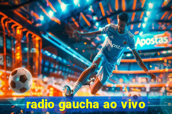 radio gaucha ao vivo