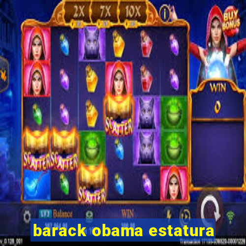 barack obama estatura