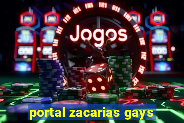 portal zacarias gays