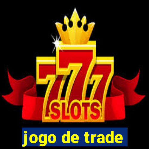 jogo de trade