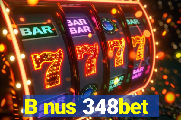 B nus 348bet