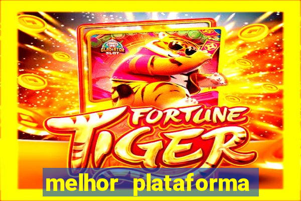 melhor plataforma pagante fortune tiger