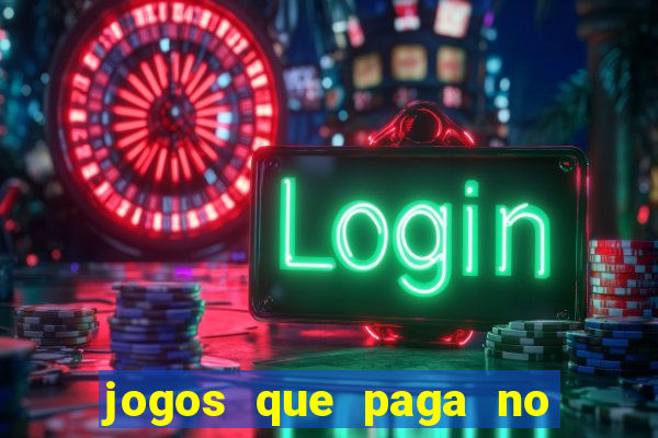 jogos que paga no pix sem depósito