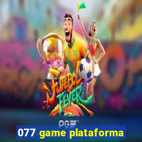 077 game plataforma