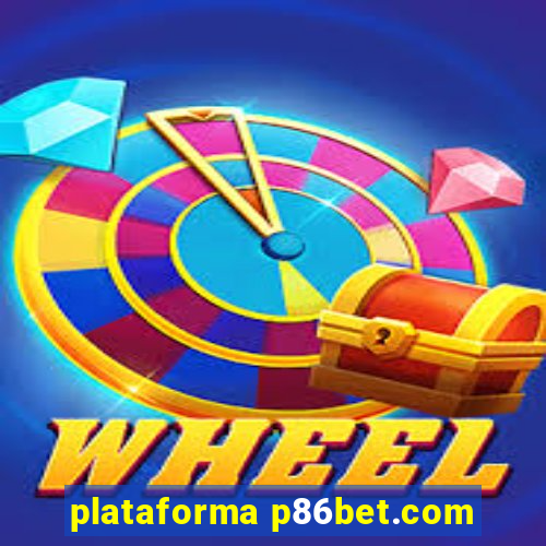 plataforma p86bet.com