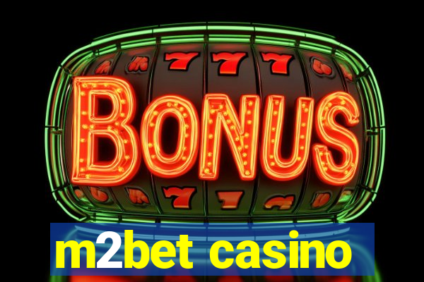 m2bet casino