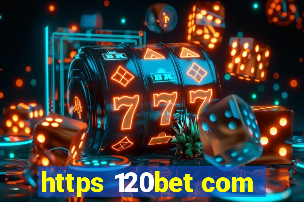 https 120bet com