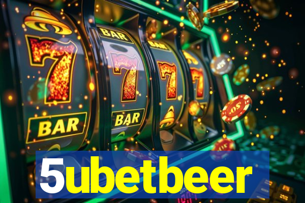 5ubetbeer