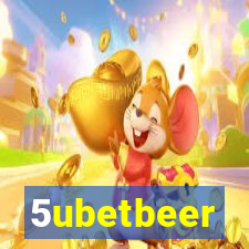 5ubetbeer