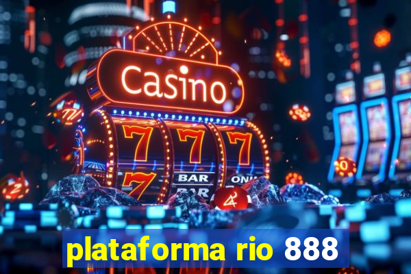 plataforma rio 888