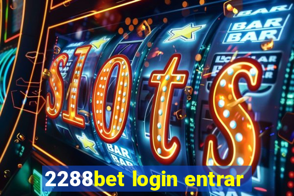 2288bet login entrar