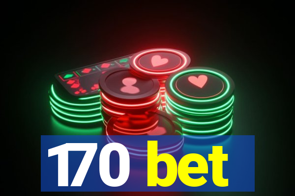 170 bet