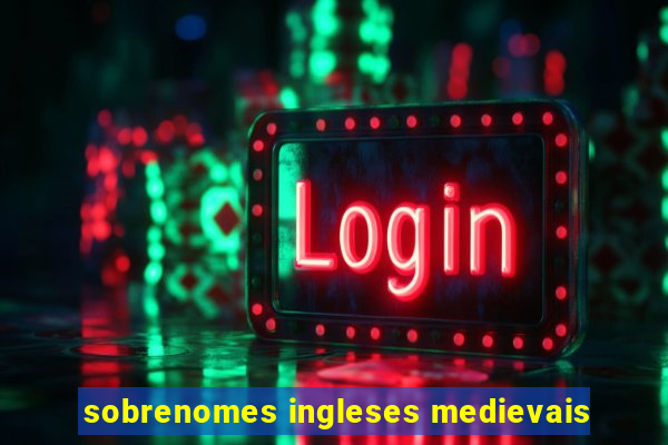 sobrenomes ingleses medievais