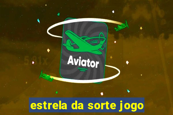 estrela da sorte jogo