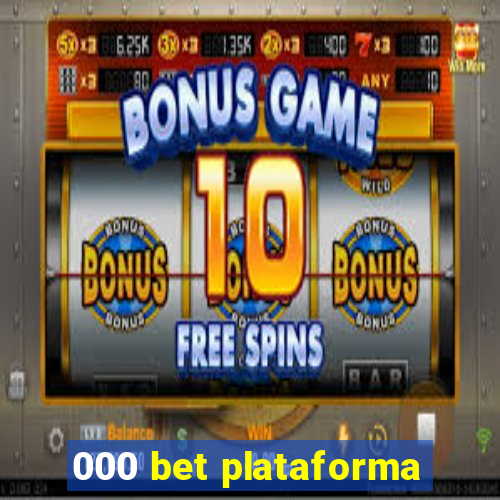 000 bet plataforma