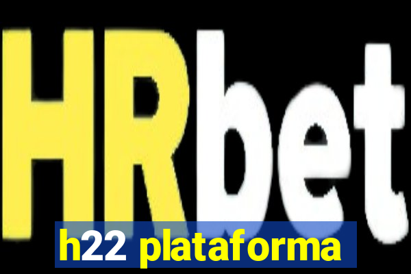 h22 plataforma