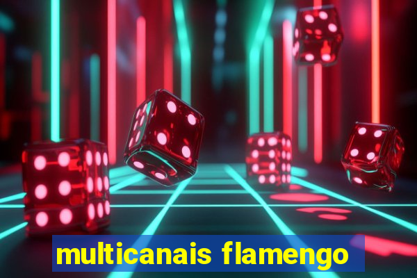 multicanais flamengo